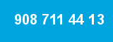 908 711 44 13